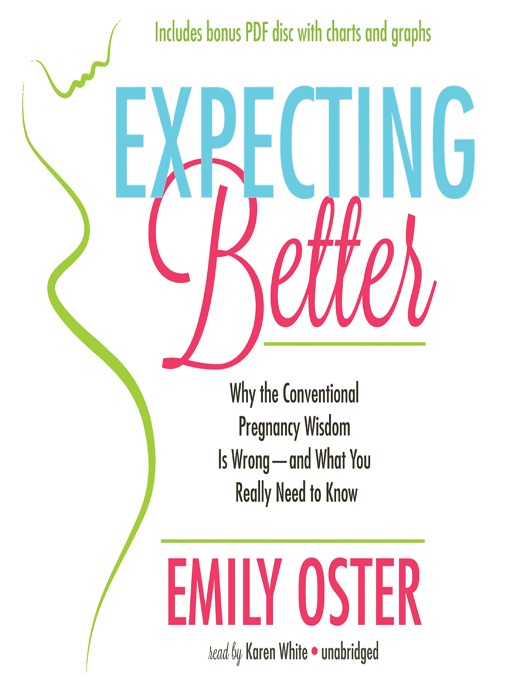 Title details for Expecting Better by Emily Oster - Available